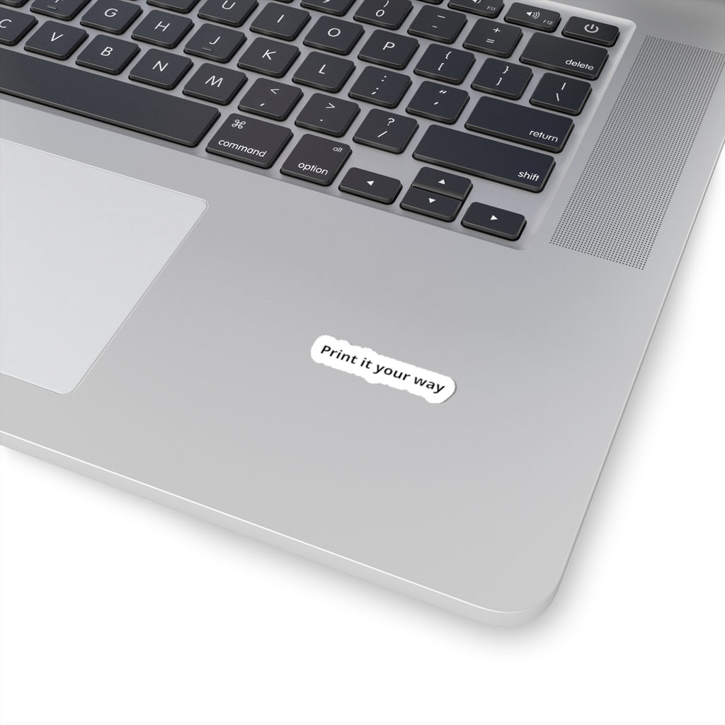 Kiss-Cut Sticker — “Print it your way” Mini Laptop Decal