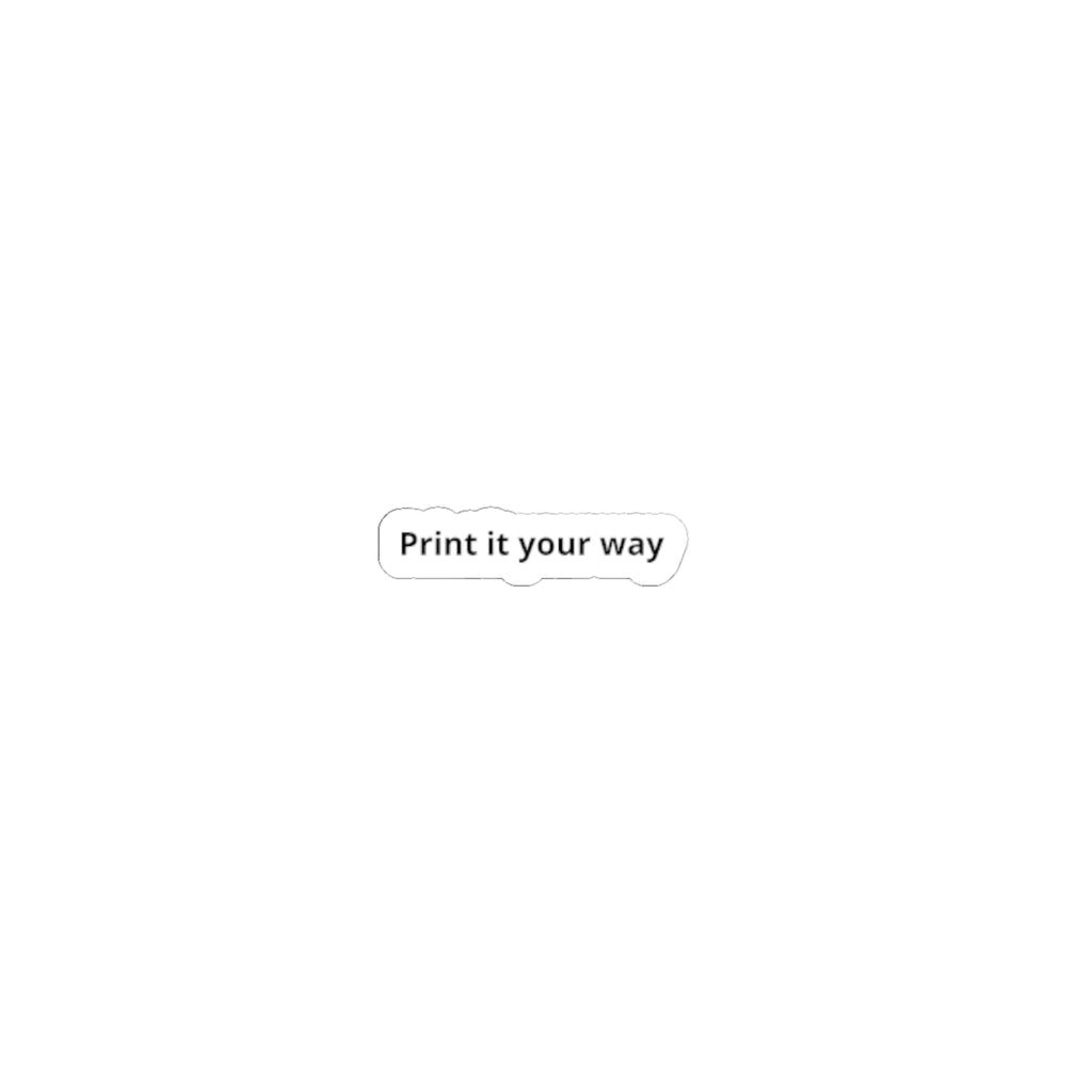 Kiss-Cut Sticker — “Print it your way” Mini Laptop Decal