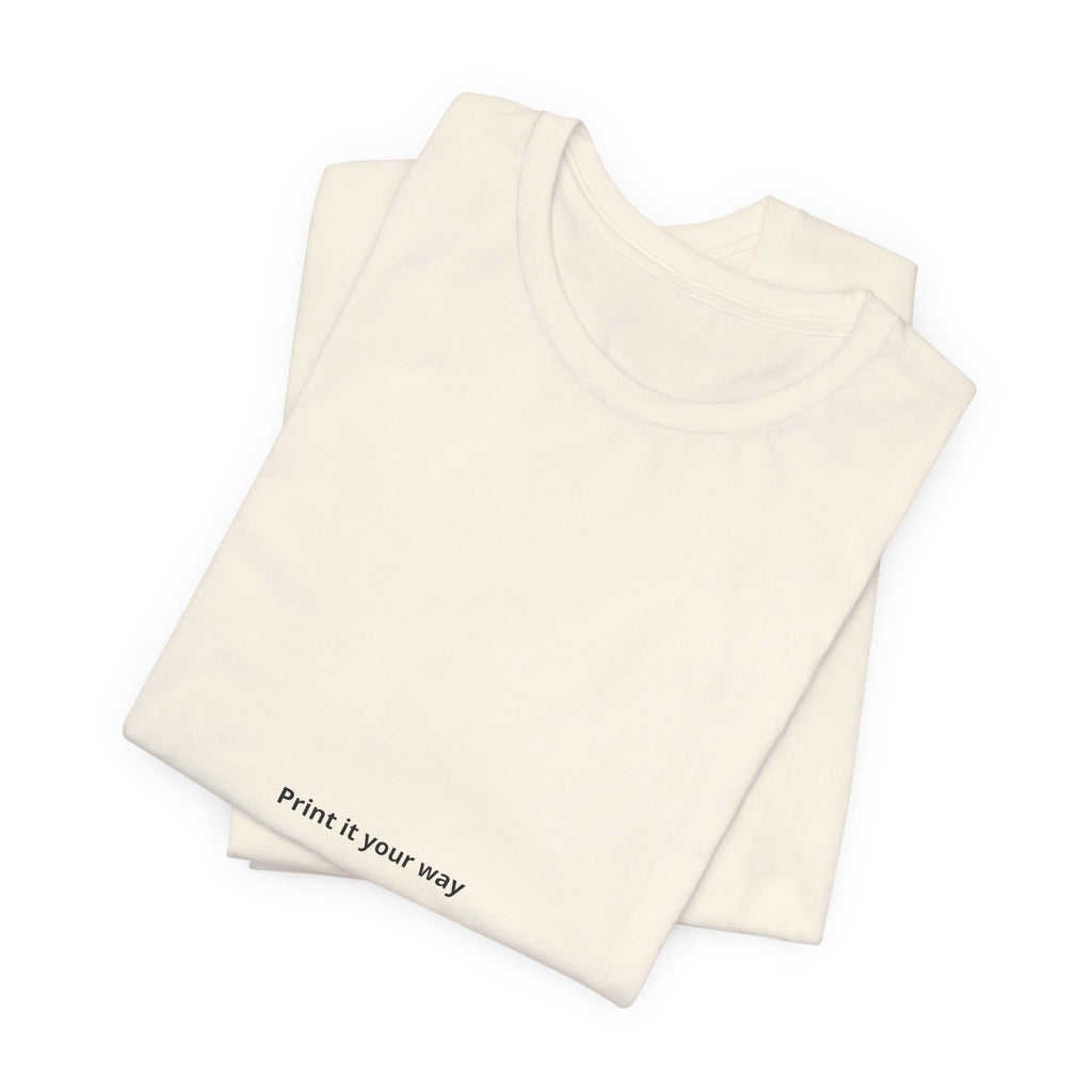 Minimalist 'Print It Your Way' White Tee — Casual Unisex Short Sleeve Shirt